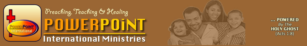 POWERPOiNT INTERNATIONAL MINISTRIES